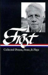 Robert Frost: Collected Poems, Prose, and Plays (Library of America) – GOOD