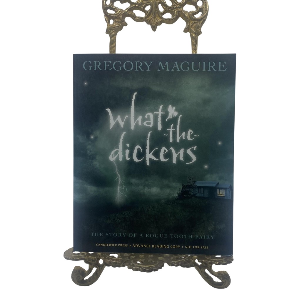 What-the-Dickens Gregory Maguire Candlewick Press Trade PB Signed ARC