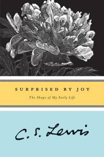 Surprised by Joy: The Shape of My Early Life – Paperback – VERY GOOD