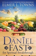 The Daniel Fast for Spiritual Breakthrough – Paperback By Towns, Elmer L. – GOOD