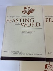 Lot of 5 Feasting on the Word Year Volumes 1-ABC 2-B 3-B By Bartlett & Taylor