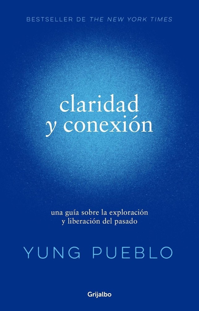 Claridad y conexin / Clarity & Connection by Yung Pueblo (Spanish) Paperback Boo
