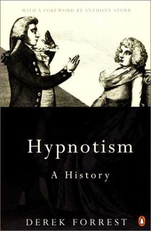 Hypnotism: A History – paperback Storr, Anthony|Forrest, Derek