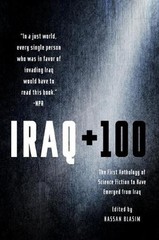 Iraq + 100: The First Anthology of Science Fiction to Have Emerged from Iraq by