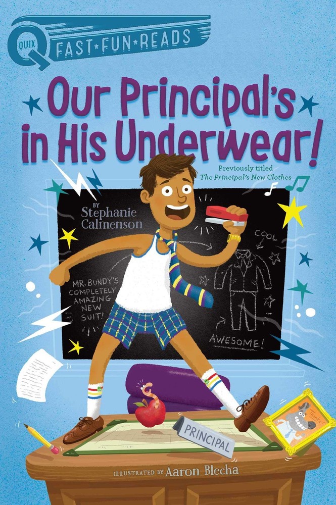 Our Principal’s in His Underwear!: A QUIX Book