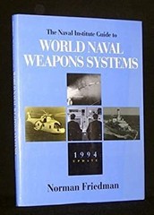 The Naval Institute Guide to World Naval Weapons Systems, 1994 Up