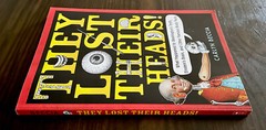 They Lost Their Heads! by Carlyn Beccia (1st Edition Trade Paperback 2018) NEW