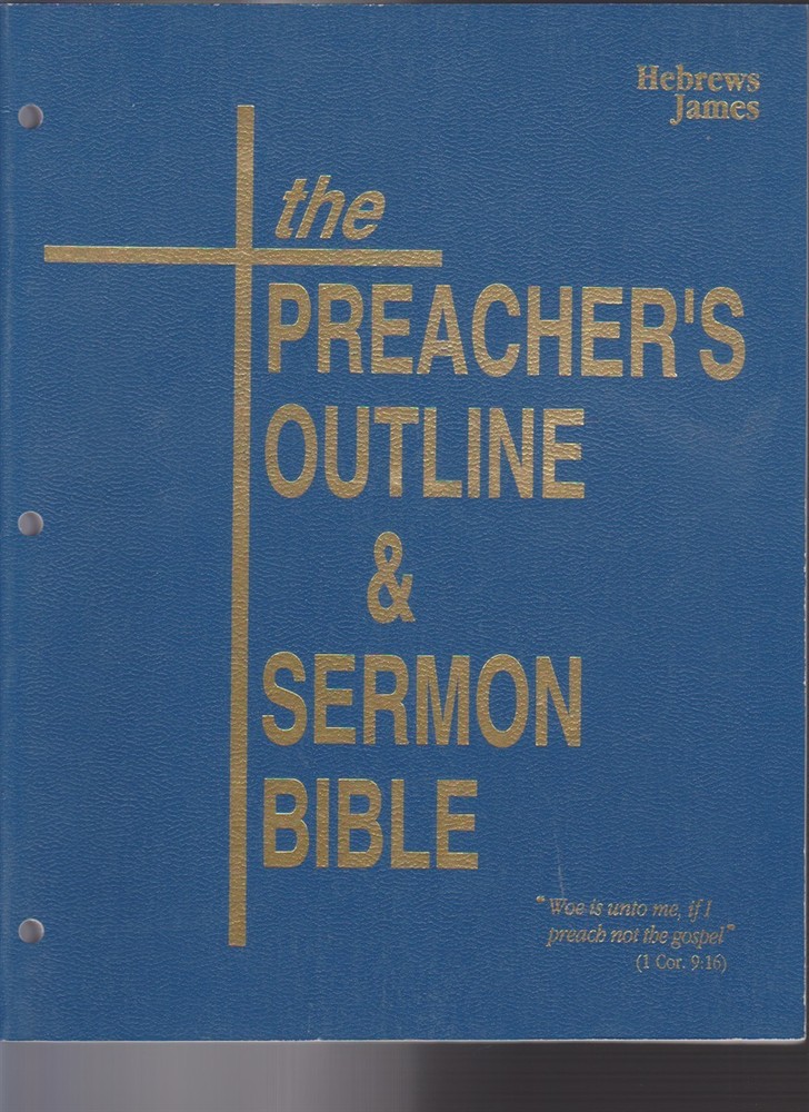 The Preacher’s Outline & Sermon Bible® Hebrews & James