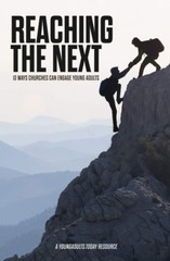 Reaching The Next: 13 Ways Churches Can Engage Young Adults