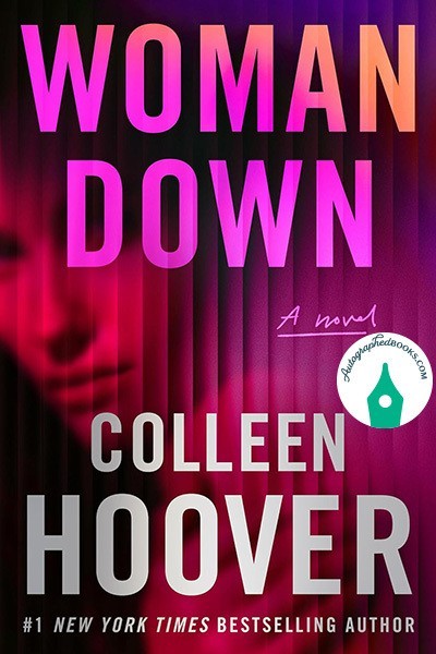 AUTOGRAPHED SIGNED Woman Down : A Novel by Colleen Hoover 2026, Trade Paperback