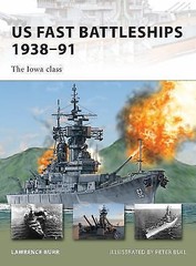 New Vanguard Ser.: US Fast Battleships 1938-91 : The Iowa Class by Lawrence Burr