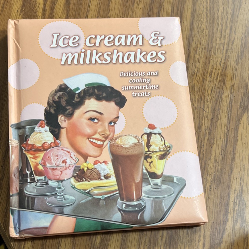 Ice Cream & Milkshakes Hardcover Cookbook by Love Food Editors (Love Food)