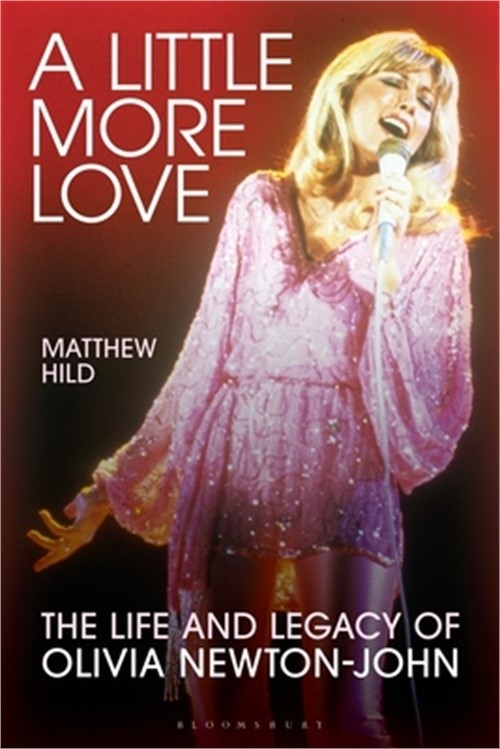 A Little More Love: The Life and Legacy of Olivia Newton-John (Hardback or Cased