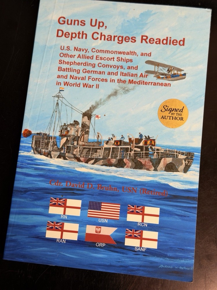 Guns Up Depth Charges Readied US Navy, Commonwealth, and Others SIGNED by author