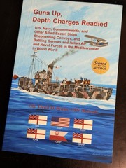 Guns Up Depth Charges Readied US Navy, Commonwealth, and Others SIGNED by author