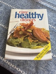 Quick and Easy Healthy Dinners by Meredith Books Staff