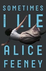 Sometimes I Lie: A Novel, Feeney, Alice, Very Good Book