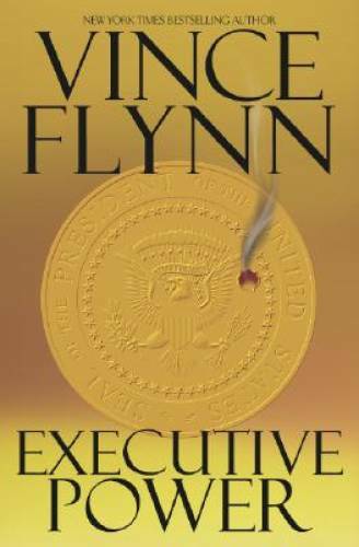Executive Power (Mitch Rapp ) – Hardcover By Flynn, Vince – GOOD