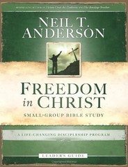 Freedom in Christ Small-Group Bible Study Leader’s Guide: A Life-changing Di…