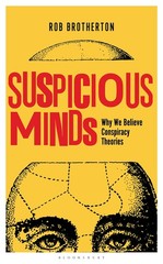 Suspicious Minds: Why We Believe Conspiracy Theories