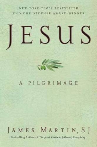 Jesus: A Pilgrimage – Hardcover By Martin, James – GOOD
