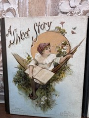 Two Antique Books by Ernest Nister at Nuremberg „A Sweet Story & Very Pretty”