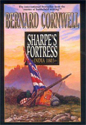Sharpe’s Fortress: India 1803 (Richard Sharpe’s Adventure Series #3) Cornwell,