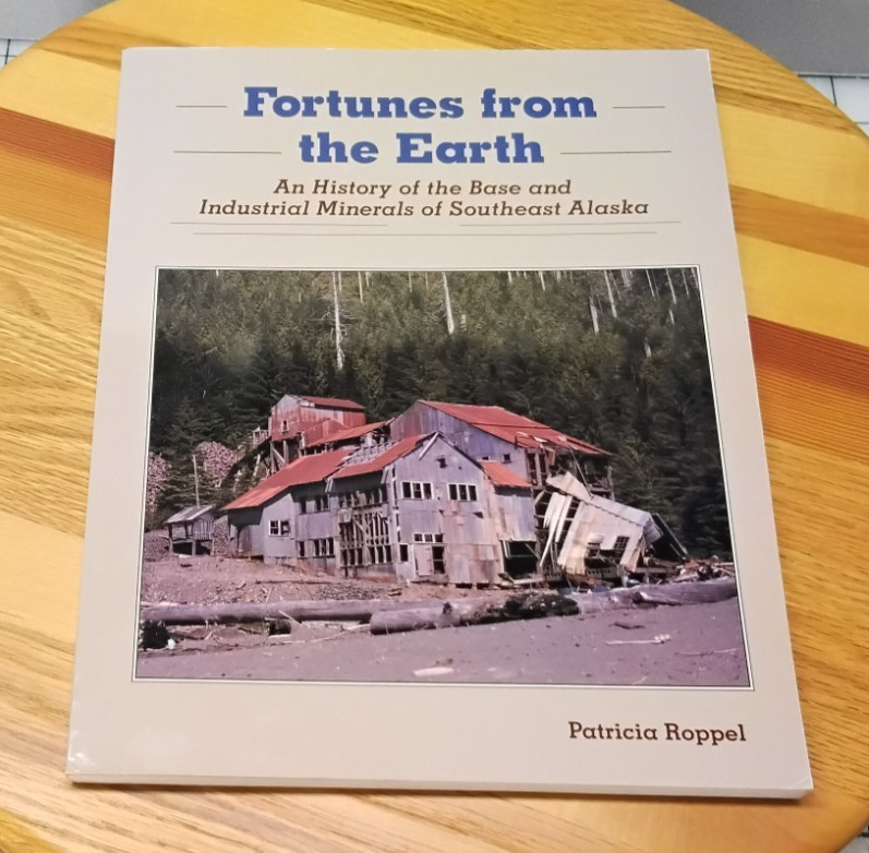 FORTUNES FROM THE EARTH, Base and Industrial Minerals of SE Alaska SIGNED RF1a