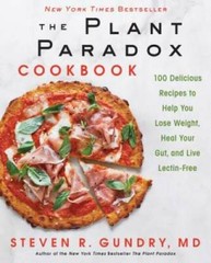 The Plant Paradox Cookbook – Hardcover By Gundry, Steven R., M.D. – GOOD