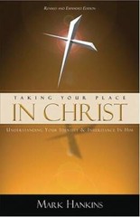 Taking Your Place In Christ (Revised & Expanded) – Paperback – VERY GOOD
