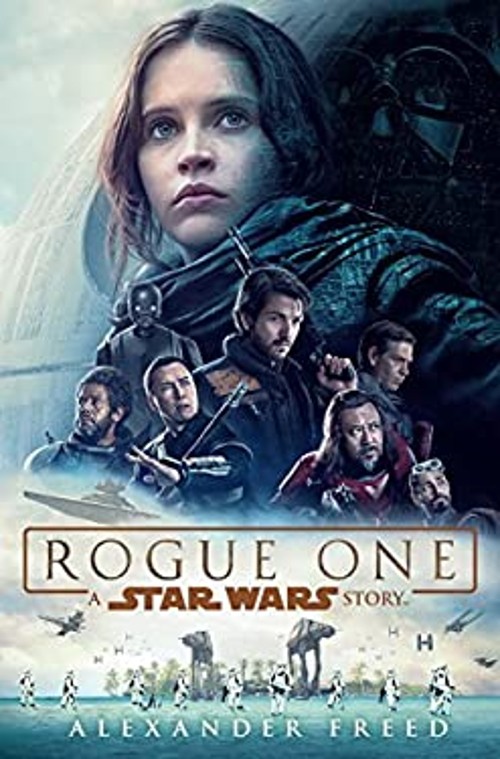 Rogue One: A Star Wars Story Hardcover Alexander Freed