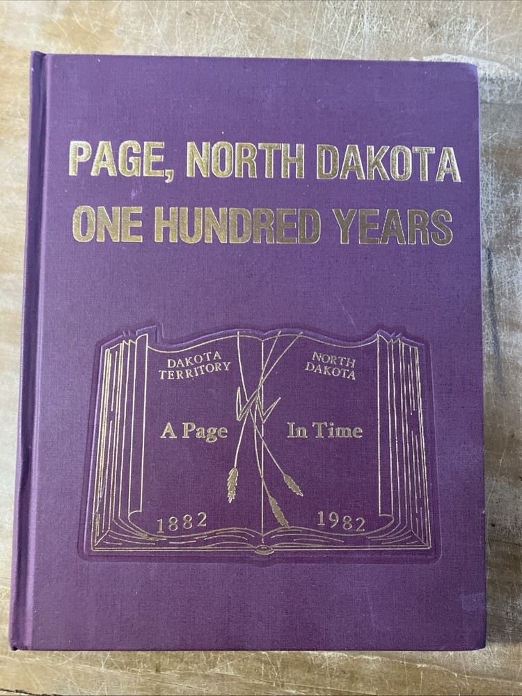 Page, North Dakota One Hundred Years 1882-1982 Hardcover Page’s Centennial
