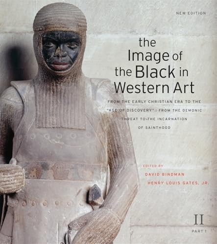 The Image of the Black in Western Art, Volume II: From the Ear…