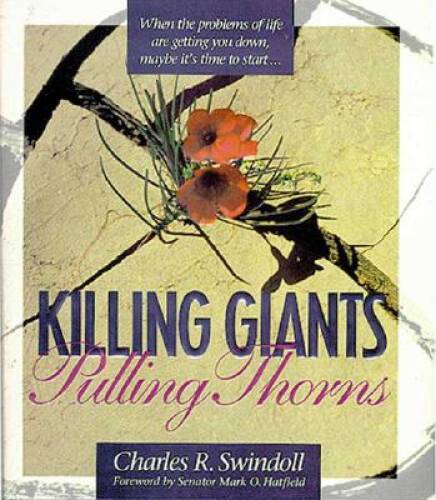 Killing Giants: Pulling Thorns – Hardcover By Swindoll, Charles R. – VERY GOOD