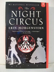 The Night Circus: A Novel