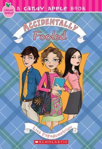 Accidentally Fooled (Candy Apple, No. 16) by Lisa Papademetriou