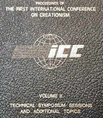 Proceedings Of The First International Conference On Creationism ICC Vol I & II