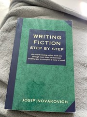 Writing Fiction Step By Step Josip Novakovich Softcover