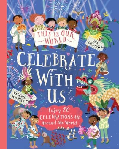 This Is Our World: Celebrate With Us – Hardcover By Wilding, Valerie – GOOD