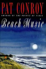Beach Music – Hardcover By Pat Conroy – GOOD