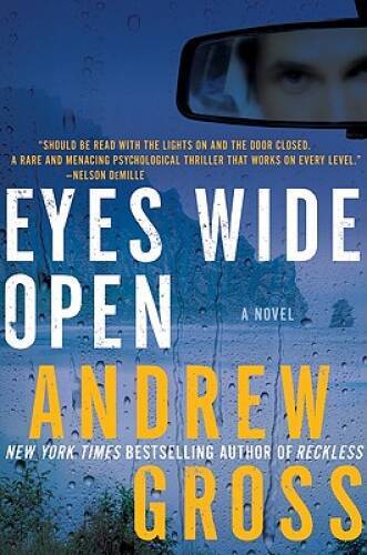 Eyes Wide Open: A Novel – Hardcover By Gross, Andrew – GOOD