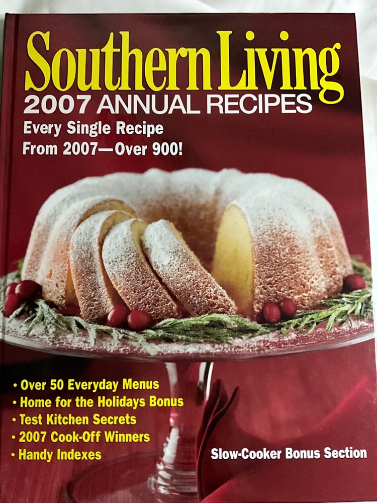 Southern Living 2007 Annual Recipes Cookbook (Hardcover) 368 Pages Color Photos