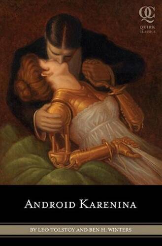 Android Karenina (Quirk Classic) – Paperback By Tolstoy, Leo – GOOD