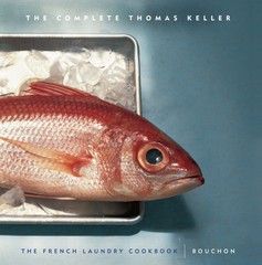 The Complete Thomas Keller: The French Laundry Cookbook & Bouchon (The Thoma…