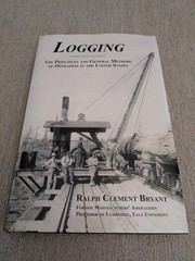 Logging: The Principles and General Methods of Operation in the United States
