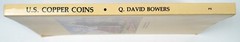 UNITED STATES COPPER COINS – AN ACTION GUIDE FOE THE COLLECTOR – Q. DAVID BOWERS
