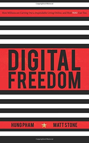DIGITAL FREEDOM: HOW MILLIONS ARE CARVING OUT A DEPENDABLE By Matt Stone & Hung