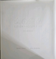 Daniel Humm & Will Guidara, Eleven Madison Park: The Cookbook, Hardcover