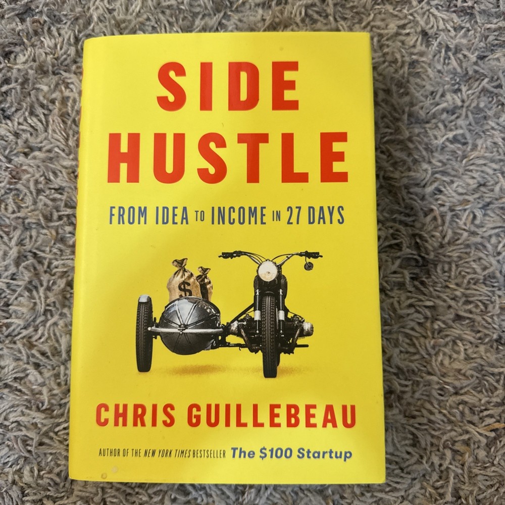 Side Hustle – Paperback By GUILLEBEAU CHRIS – VERY GOOD