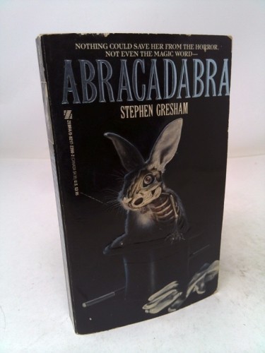 Abracadabra (1st Ed) by Stephen Gresham
